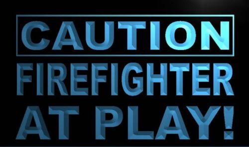 Caution Firefighter at Play Neon Light Sign